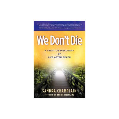 We Dont Die - by Sandra Champlain (Paperback)