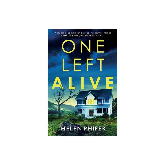 One Left Alive - by Helen Phifer (Paperback)