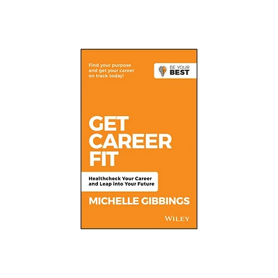 Get Career Fit - (Be Your Best) 2nd Edition by Michelle Gibbings (Paperback)