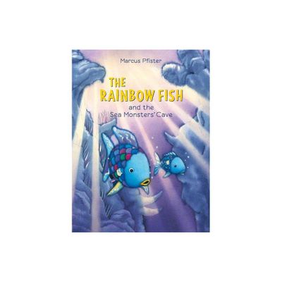 The Rainbow Fish and the Sea Monsters Cave - by Marcus Pfister (Paperback)