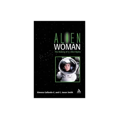 Alien Woman - by Jason Smith & Ximena Gallardo (Paperback)