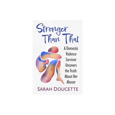 Stronger Than That - by Sarah Doucette (Paperback)