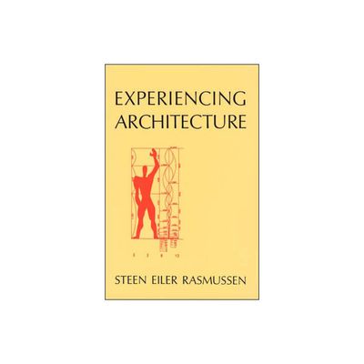 Experiencing Architecture, Second Edition - 2nd Edition by Steen Eiler Rasmussen (Paperback)