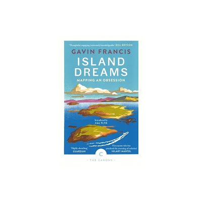 Island Dreams - by Gavin Francis (Paperback)