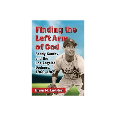 Finding the Left Arm of God - by Brian M Endsley (Paperback)