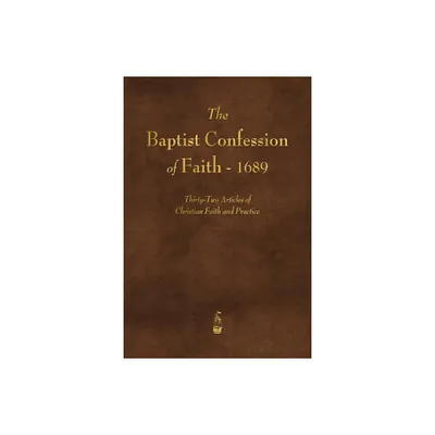 The Baptist Confession of Faith 1689