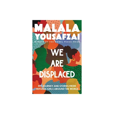 We Are Displaced - by Malala Yousafzai (Paperback)