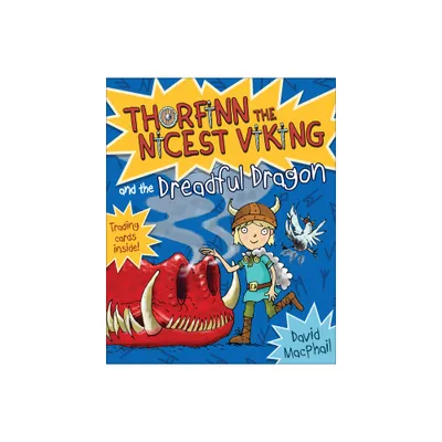 Thorfinn and the Dreadful Dragon - (Thorfinn the Nicest Viking) by David MacPhail (Paperback)