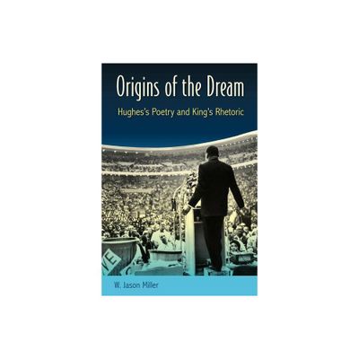 Origins of the Dream - by W Jason Miller (Paperback)