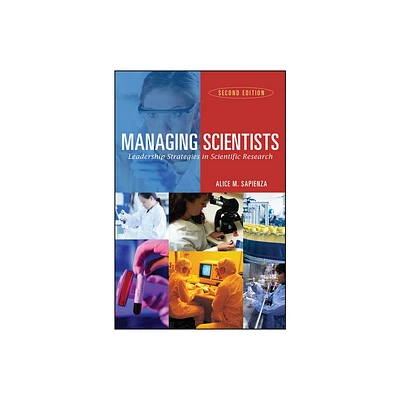 Managing Scientists - 2nd Edition by Alice M Sapienza (Paperback)