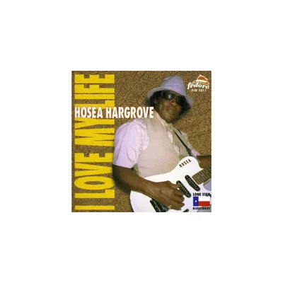 Hosea Hargrove - Love My Life (CD)