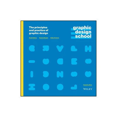 Graphic Design School - 7th Edition by David Dabner & Sandra Stewart & Abbie Vickress (Paperback)