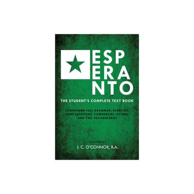 Esperanto (the Universal Language) - by John Charles OConnor (Paperback)