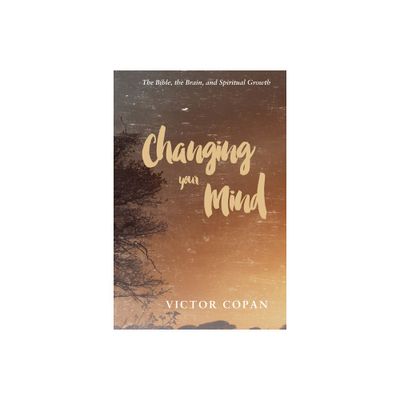 Changing your Mind - by Victor A Copan (Paperback)