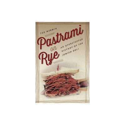 Pastrami on Rye - by Ted Merwin (Paperback)