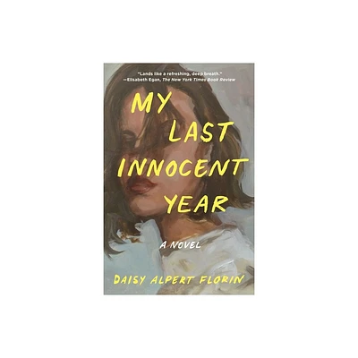 My Last Innocent Year - by Daisy Alpert Florin (Paperback)