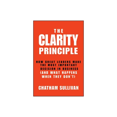 Clarity Principle - by Chatham Sullivan (Paperback)