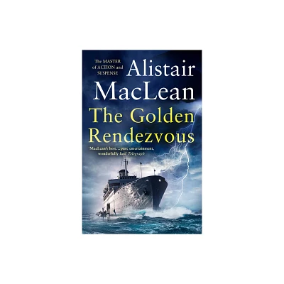 The Golden Rendezvous - by Alistair MacLean (Paperback)