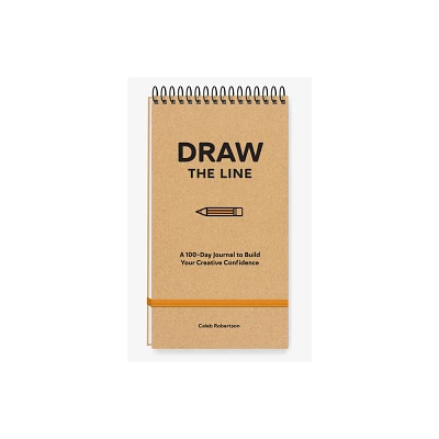 Draw the Line - by Caleb Robertson (Spiral Bound)