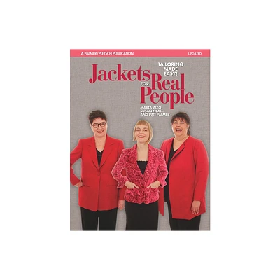 Jackets for Real People - (Sewing for Real People) 4th Edition by Marta Alto & Susan Neall & Pati Palmer (Paperback)