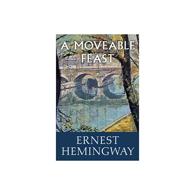 A Moveable Feast - by Ernest Hemingway (Paperback)