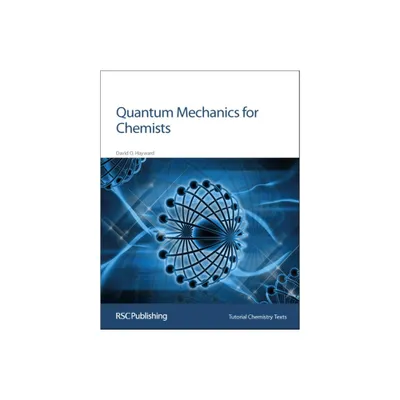 Quantum Mechanics for Chemists - (Tutorial Chemistry Texts) by David O Hayward (Paperback)