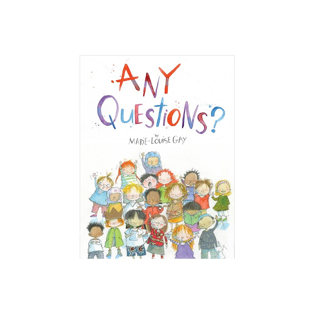 Any Questions? - by Marie-Louise Gay (Hardcover)