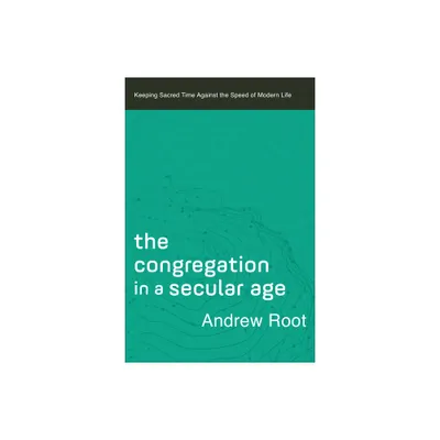 Congregation in a Secular Age - (Hardcover)