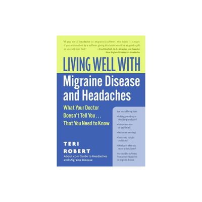 Living Well with Migraine Disease and Headaches - (Living Well (Collins)) by Teri Robert (Paperback)