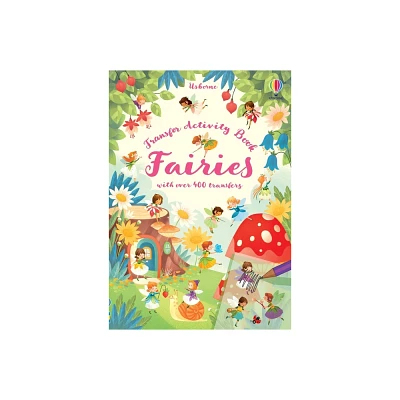 Transfer Activity Book Fairies - (Transfer Books) by Abigail Wheatley (Paperback)