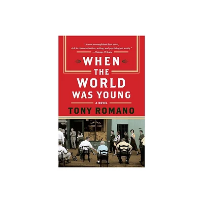 When the World Was Young - by Tony Romano (Paperback)