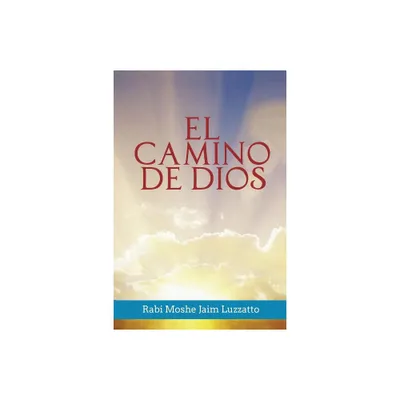 El Camino de Dios - by Rabi Moshe Jaim Luzzatto (Paperback)