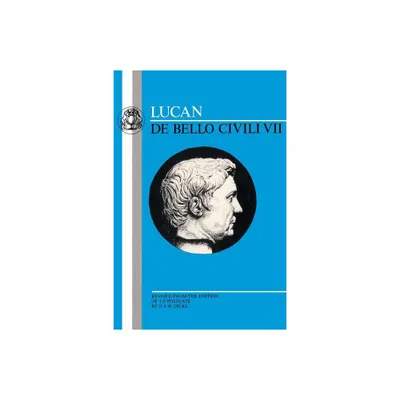 The Lucan: de Bello Civili VII - (Latin Texts) (Paperback)