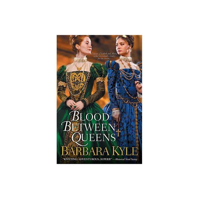 Blood Between Queens - (Thornleigh Saga) by Barbara Kyle (Paperback)