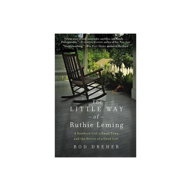 The Little Way of Ruthie Leming - by Rod Dreher (Paperback)