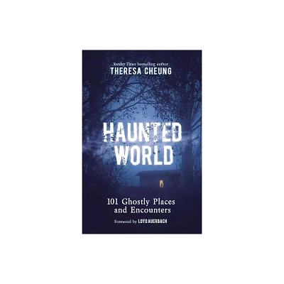 Haunted World - by Theresa Cheung (Paperback)