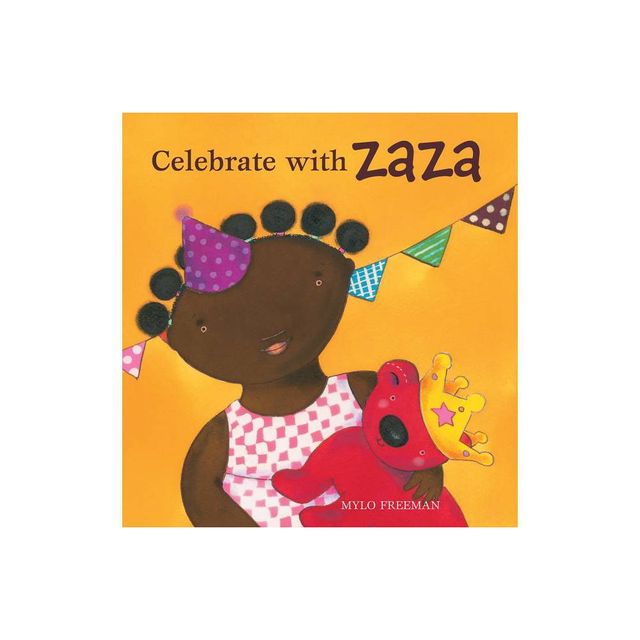 Celebrate with Zaza - (Hardcover)