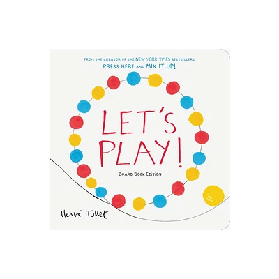 Lets Play! - by Herve Tullet (Board Book)