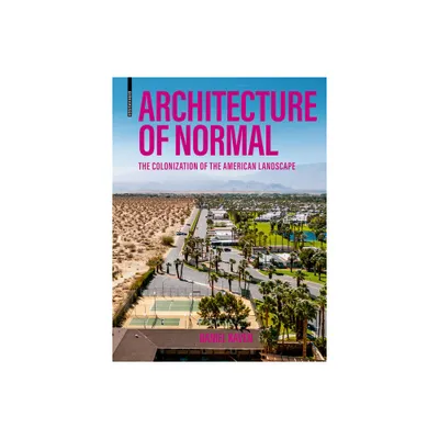 Architecture of Normal - by Daniel Kaven (Hardcover)