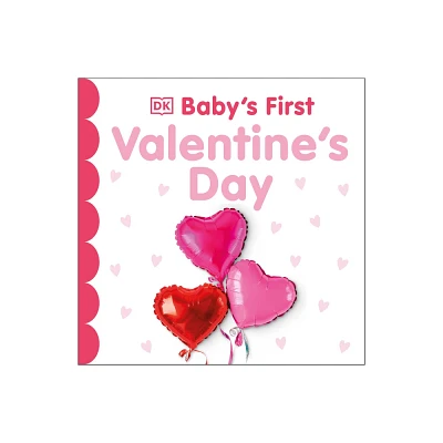 Babys First Valentines Day - (Babys First Holidays) by DK (Board Book)