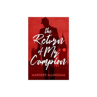 The Return of Mr. Campion - (Albert Campion Mysteries) by Margery Allingham (Paperback)