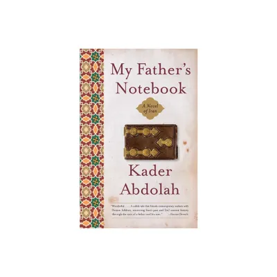 My Fathers Notebook - by Kader Abdolah (Paperback)