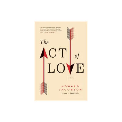 The Act of Love - by Howard Jacobson (Paperback)