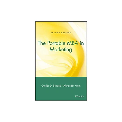 The Portable MBA in Marketing - 2nd Edition by Charles D Schewe & Alexander Hiam (Hardcover)