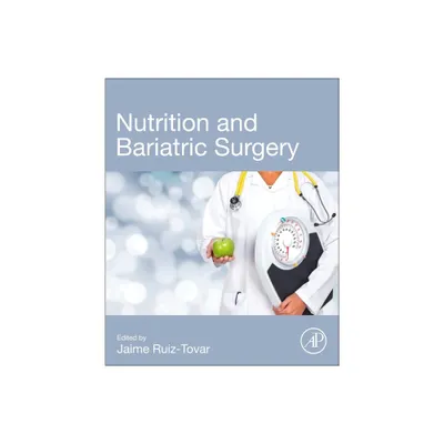 Nutrition and Bariatric Surgery - by Jaime Ruiz-Tovar (Paperback)