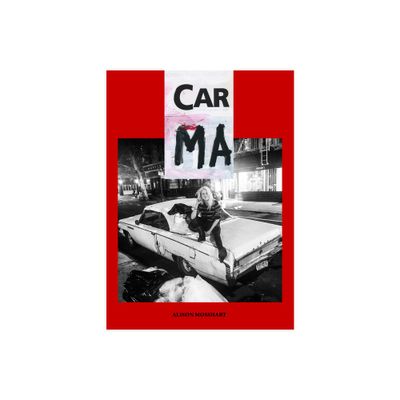 Car Ma - by Alison Mosshart (Paperback)