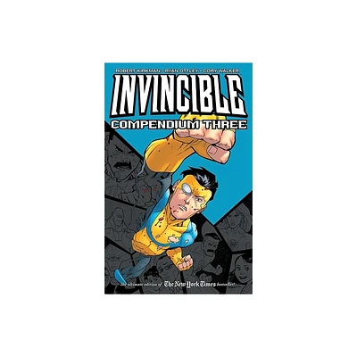 Invincible Compendium Volume 3 - by Robert Kirkman (Paperback)