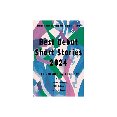 Best Debut Short Stories 2024 - by Kendall Storey & Elizabeth Pankova (Paperback)