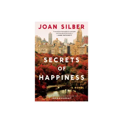 Secrets of Happiness - by Joan Silber (Paperback)