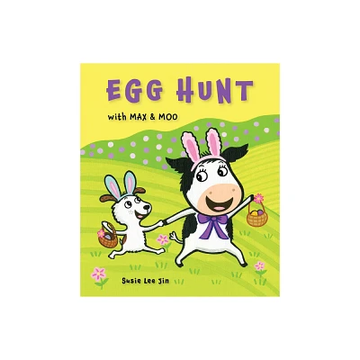 Egg Hunt with Max and Moo (a Lift-The-Flap Book) - (Max & Moo) by Susie Lee Jin (Board Book)